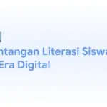 Tantangan Literasi Siswa di Era Digital